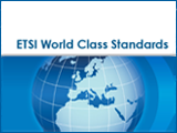 ETSI World Class Standards